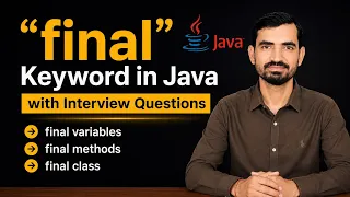 Final Keyword in Java Final Variable Method Class Interview Questions
