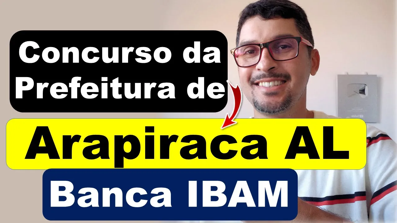 Concurso da Prefeitura de Arapiraca AL 2025 | Banca IBAM | Assistente Administrativo Educacional