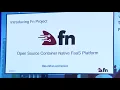 Fn Project - an open source container native serverless platform David Delabassee