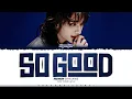 Download Lagu Hyunjin (Stray Kids) 'So Good' Lyrics (스트레이 키즈 So Good 가사) [Color Coded Han_Rom_Eng]