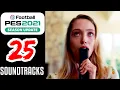 PES 2021 ALL NEW 25 SOUNDTRACKS 🎵🎵