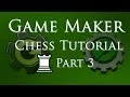 Game Maker Basic Chess Tutorial - Part
