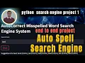 Building Autocorrect Spell Checker in python Building Search Engine in Python machine learning