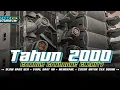Download Lagu DJ TRAP X HADROH • TAHUN DUA RIBU • MIDEL CETUS X BASS DER TERBARU • YANG KALIAN TUNGGU
