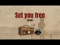 Set You Free - MYMP (Lyrics)