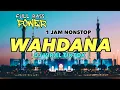 Download Lagu DJ WAHDANA WAFIQ AZIZAH 1 JAM NONSTOP FULL BASS