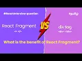 React Fragment vs div tag Tamil React Interview question with answer tamil React JS Tamil