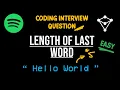 Spotify Coding Interview Question - LeetCode 58