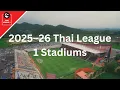 2025-26 Thai League 1 Stadiums