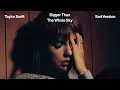 Taylor Swift - Bigger Than The Whole Sky Sad Piano Version