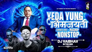 yeda yung mashup x bhim jayanti song 2025 sambata rap jay bhim dj song dj vaibhav in the mix