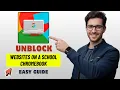 How to Unblock Websites on a School Chromebook Without VPN 2026 Quick Fix