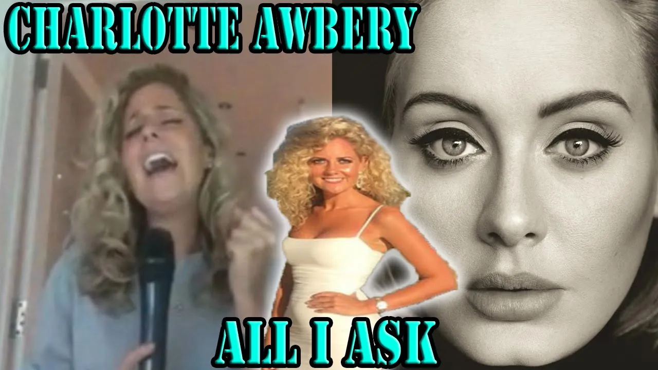 Adele All I Ask Cover by Charlotte Awbery