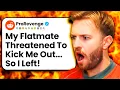 My Flatmate Kept Threating To Kick Me Out So I Did Without Telling Him