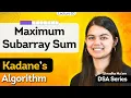 Kadane s Algorithm Maximum Subarray Sum DSA Series by Shradha Ma am