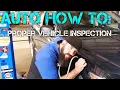 HOW TO INSPECT A VEHICLE - FOR THE BEGINNER MECHANIC