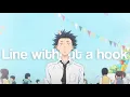 Download Lagu Koe no Katachi「AMV」Line Without a Hook
