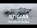 Download Lagu DZIKIR PENENANG HATI ISTIGFAR PELEBUR DOSA - Ikuti di dalam HATI