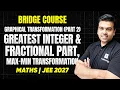 JEE 2027 Graphical Transformations Part 2 - Greatest Integer Fractional Part L6 Bridge Course