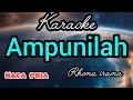 Download Lagu karaoke AMPUNILAH versi asli Rhoma irama nada PRIA