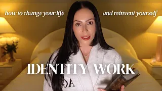 IDENTITY WORK How to Become Your Highest Self