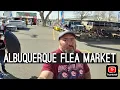 Albuquerque flea market walk through