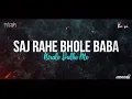 Download Lagu Saj Rahe Bhole Baba | MahaShivratri Special Remix | DJ Ankur X DJ Bappi \u0026 VDJ Deepak Jbp FULL VIDEO