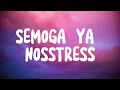 Download Lagu SEMOGA YA - NOSSTRESS (LIRIK)