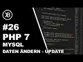 PHP 7 Tutorial 2019 Anfanger PHP MYSQL Daten andern - UPDATE