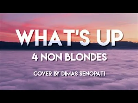 Download MP3 What's Up - 4 Non Blondes (Cover by Dimas Senopati) Lyrics