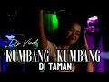 DJ KUMBANG KUMBANG DI TAMAN || TERBARU STYLE PARTY MENGKANE VIRAL TIKTOK 