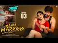 I AM Married Episode-3 Telugu Web Series 2026 Ridhi Short film Telugu Ridhi