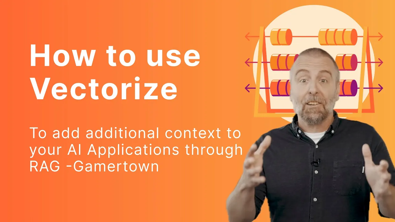 Use Vectorize to add additional context to your AI Applications through RAG -Gamertown