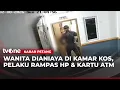 Lagu Pelaku Penganiayaan Wanita di Kamar Kos Ditangkap Polisi, Aksinya Terekam CCTV | Kabar Petang