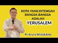 Download Lagu Kota Yang Di Tengah Bangsa bangsa Adalah Yerusalem - Ps. Aruna Wirjolukito