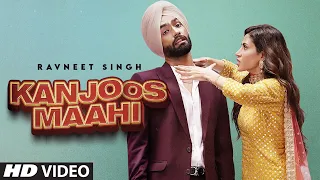 Kanjoos Maahi ( Full Song ) : Ravneet Singh | Mansha Bahl | Latest Punjabi Songs 2021