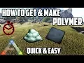How to Make Get Polymer 2 Ways Ark Survival Evolved
