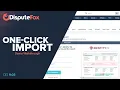 DisputeFox - 1-Click Credit Report Import Overview