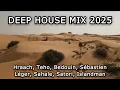 Lagu Deep House Mix 2025 | Hraach, Teho, Bedouin, Sébastien Léger, Sahale, Satori, Islandman