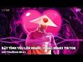 Download Lagu BẬT TÌNH YÊU LÊN - RÓT MẬT NGỌT VÀO TAI EM REMIX - NHẠC HOT TIKTOK HIỆN NAY