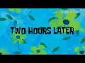SpongeBob SquarePants - Two Hours Later Meme Effects