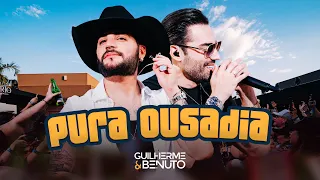 Guilherme e Benuto - Pura Ousadia (Sanidade) | Deu Rolo no Barretão