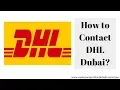 DHL Dubai Customer Care Number Head Office Address Email ID