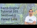 Google Earth Engine Tutorial-205 Sentinel-1 Forest Loss Detection
