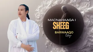 BARWAAQO QALANJO 2026 | MACNAHAAGA I SHEEG | HEES CUSUB