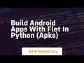 Build android apps with flet in python apks