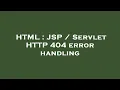 HTML JSP Servlet HTTP 404 error handling