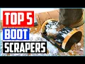 Top 5 Best Boot Scrapers in 2023 Reviews
