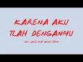 Download Lagu Ari Lasso Ft Ariel Tatum - Karena Aku Tlah Denganmu - Lirik Lagu