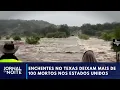 Download Lagu Enchentes no Texas deixam mais de 100 mortos nos EUA | Jornal da Noite